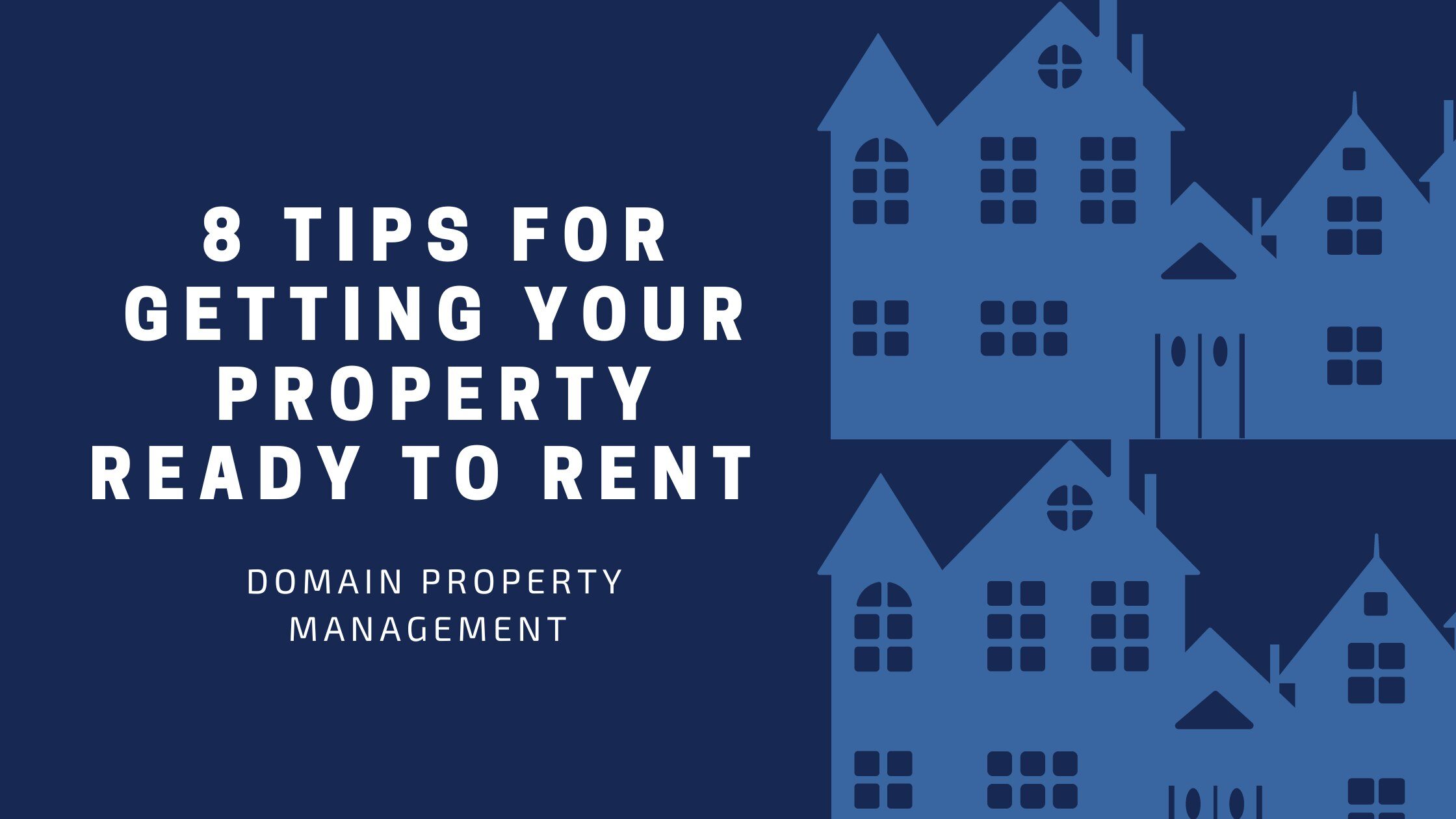 8 Tips for Getting Your Property Ready to Rent
